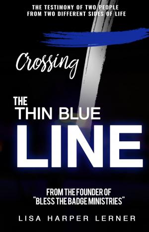 Book cover of Crossing the Thin Blue Line