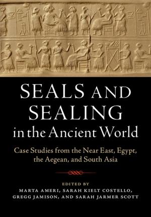 Cover of the book Seals and Sealing in the Ancient World by Caroline Maughan, Julian Webb