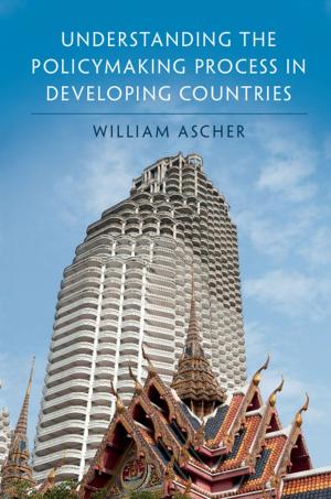 Cover of the book Understanding the Policymaking Process in Developing Countries by 
