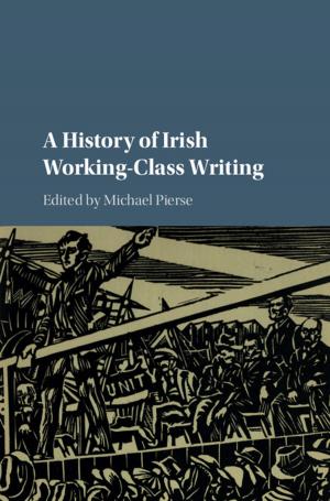 Cover of the book A History of Irish Working-Class Writing by Colin Farrelly