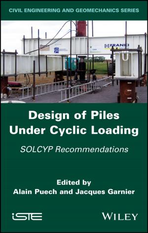 Cover of the book Design of Piles Under Cyclic Loading by John Broome