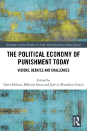 Cover of the book The Political Economy of Punishment Today by Teresa Rodriguez de las Heras Ballell