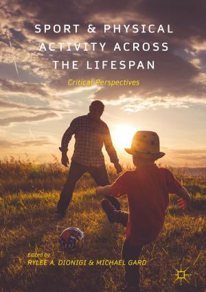 Cover of the book Sport and Physical Activity across the Lifespan by M. Bhagavan
