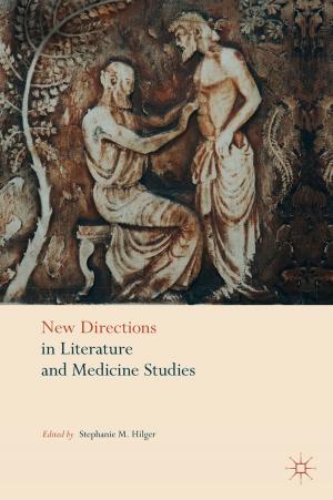Cover of the book New Directions in Literature and Medicine Studies by Ameil J. Joseph