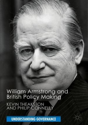 Cover of the book William Armstrong and British Policy Making by J. Kotlarsky, I. Oshri