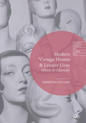 Cover of the book Modern Vintage Homes & Leisure Lives by 