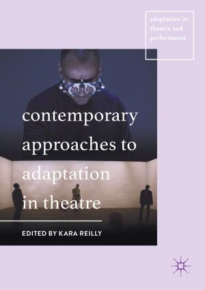Cover of the book Contemporary Approaches to Adaptation in Theatre by Justyna Zając