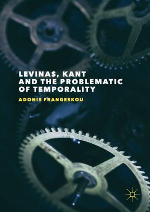 Cover of the book Levinas, Kant and the Problematic of Temporality by Maya Ajmera, Gregory A. Fields
