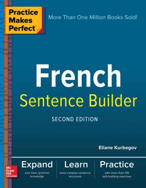 Book cover of Practice Makes Perfect French Sentence Builder, Second Edition