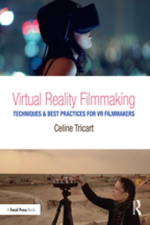 Cover of the book Virtual Reality Filmmaking by Homa Katouzian