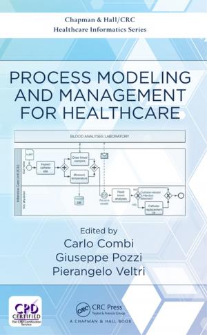 Cover of the book Process Modeling and Management for Healthcare by James Ransome, Anmol Misra