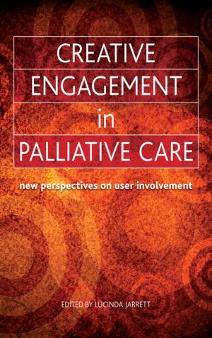Cover of the book Creative Engagement in Palliative Care by John Knight
