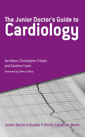 Cover of the book The Junior Doctor's Guide to Cardiology by John A. Plumb