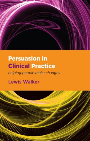 Cover of the book Persuasion in Clinical Practice by Yukio Yanagisawa, Hiroshi Yoshino, Satoshi Ishikawa, Mikio Miyata