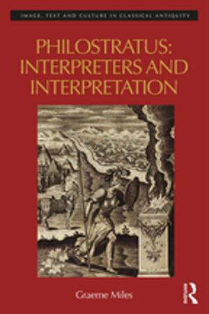 Cover of the book Philostratus: Interpreters and Interpretation by Gabriella Lazaridis