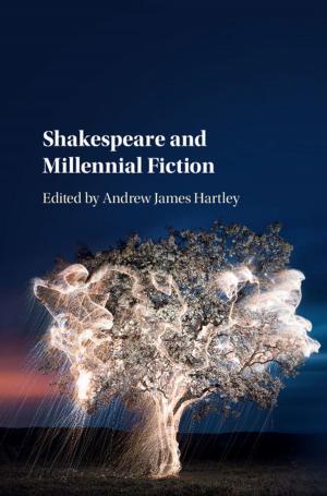 Cover of the book Shakespeare and Millennial Fiction by Veljko Vujačić