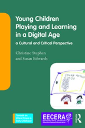Book cover of Young Children Playing and Learning in a Digital Age