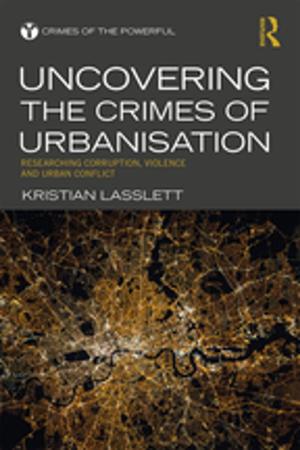 Book cover of Uncovering the Crimes of Urbanisation