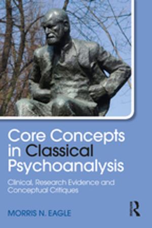 bigCover of the book Core Concepts in Classical Psychoanalysis by 
