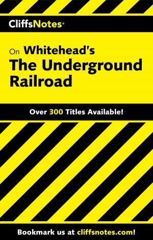 Cover of the book CliffsNotes on Whitehead's The Underground Railroad by Charles Simic