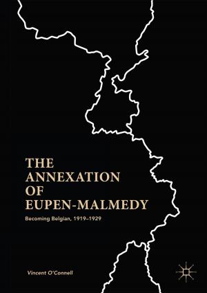 Cover of the book The Annexation of Eupen-Malmedy by Sally Shaw, Vicki D. Schull, Lisa A. Kihl