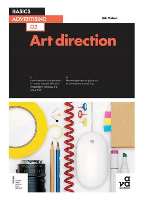 Cover of the book Basics Advertising 02: Art Direction by Professor Peter C. Caldwell, Professor Karrin Hanshew