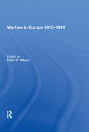 Cover of the book Warfare in Europe 1815�914 by Chun Kwok Lei, Shujie Yao