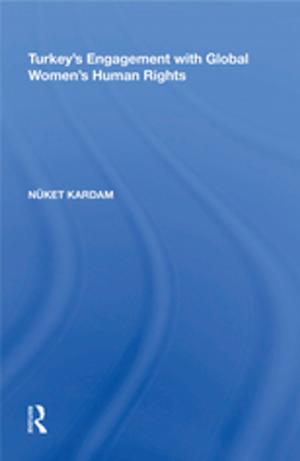 Cover of the book Turkey's Engagement with Global Women's Human Rights by Joakim Berndtsson, Christopher Kinsey