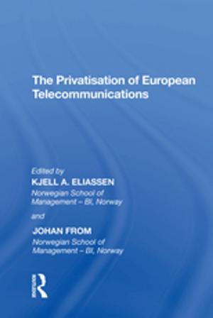 Cover of the book The Privatisation of European Telecommunications by Ramachandra Guha, Joan Martínez Alier