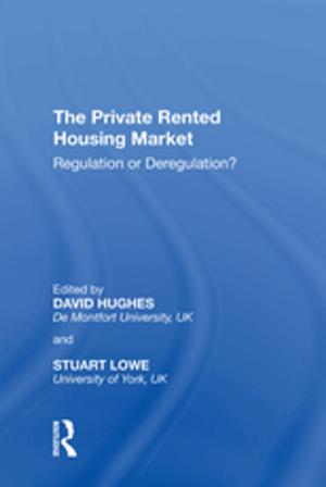 Cover of the book The Private Rented Housing Market by David A. Lane, Sarah Corrie