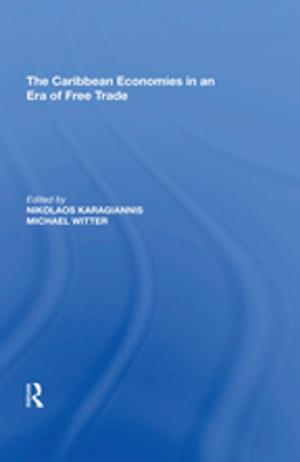 Cover of the book The Caribbean Economies in an Era of Free Trade by James M. Johnston, Henry S. Pennypacker