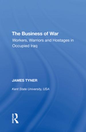 Cover of the book The Business of War by John Blewitt, Daniella Tilbury
