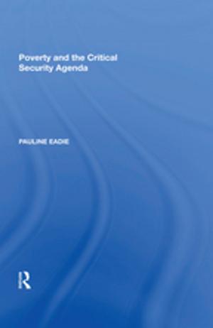 Cover of the book Poverty and the Critical Security Agenda by Afia Khalid, Faisal Qadeer
