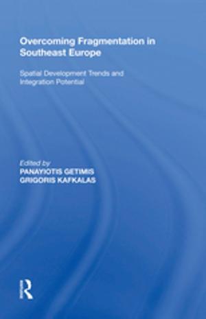 Cover of the book Overcoming Fragmentation in Southeast Europe by Rens C. Willems
