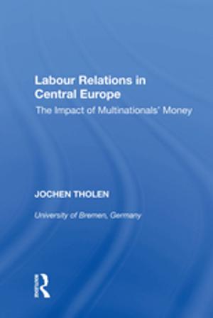 Cover of the book Labour Relations in Central Europe by Laura B Cohen