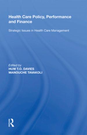 Cover of the book Health Care Policy, Performance and Finance by Alexis Heraclides