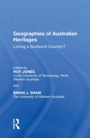 Cover of the book Geographies of Australian Heritages by 