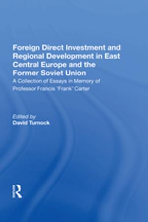 Cover of the book Foreign Direct Investment and Regional Development in East Central Europe and the Former Soviet Union by 