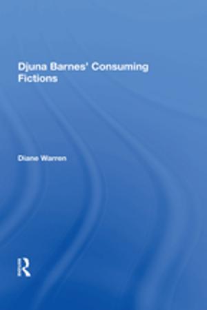 Cover of the book Djuna Barnes' Consuming Fictions by Maureen Aarons, Tessa Gittens