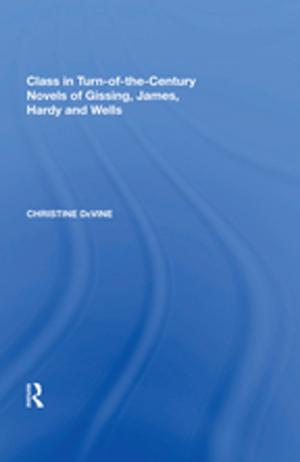 Cover of the book Class in Turn-of-the-Century Novels of Gissing, James, Hardy and Wells by 
