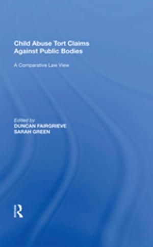 Cover of the book Child Abuse Tort Claims Against Public Bodies by 