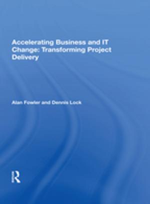 Book cover of Accelerating Business and IT Change: Transforming Project Delivery