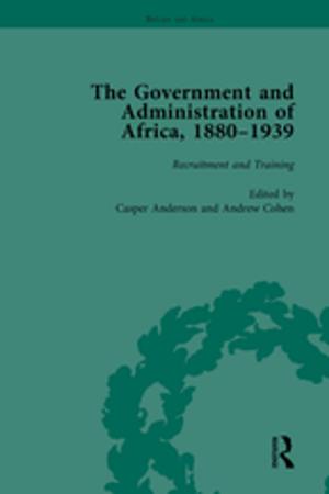Cover of the book The Government and Administration of Africa, 1880–1939 by Gareth Morgan, Richard Tresidder