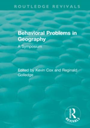 bigCover of the book Routledge Revivals: Behavioral Problems in Geography (1969) by 