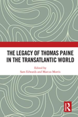 Cover of the book The Legacy of Thomas Paine in the Transatlantic World by Danesh Jain, George Cardona