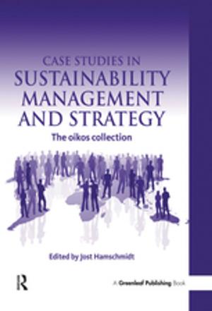 Cover of the book Case Studies in Sustainability Management and Strategy by Anjali Gera Roy