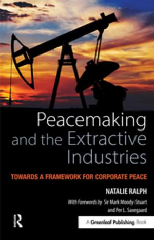 Cover of the book Peacemaking and the Extractive Industries by Ruth Whittle, John Klapper, Katharina Glöckel, Bill Dodd, Christine Eckhard-Black