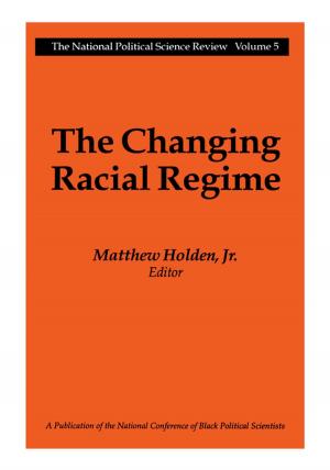 Cover of the book The Changing Racial Regime by Dezarae DUNSMUIR