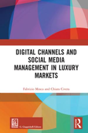 Cover of the book Digital Channels and Social Media Management in Luxury Markets by Basil Markesinis, Jorg Fedtke