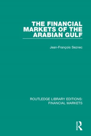 Cover of the book The Financial Markets of the Arabian Gulf by Richard Scase